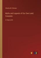 Myths and Legends of Our Own Land; Complete