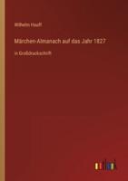 Märchen-Almanach Auf Das Jahr 1827