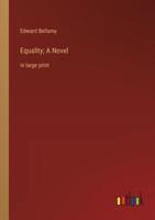 Equality; A Novel