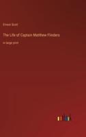 The Life of Captain Matthew Flinders