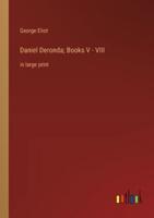 Daniel Deronda; Books V - VIII