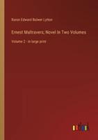 Ernest Maltravers; Novel In Two Volumes