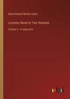 Lucretia; Novel In Two Volumes