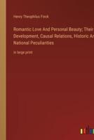 Romantic Love And Personal Beauty; Their Development, Causal Relations, Historic And National Peculiarities