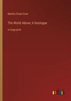 The World Above; A Duologue