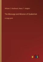 The Message and Mission of Quakerism