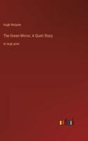 The Green Mirror; A Quiet Story