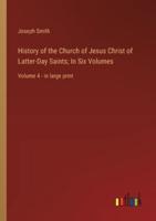 History of the Church of Jesus Christ of Latter-Day Saints; In Six Volumes