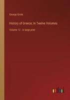 History of Greece; In Twelve Volumes