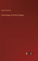 Erinnerungen an Richard Wagner