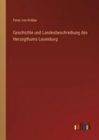 Geschichte Und Landesbeschreibung Des Herzogthums Lauenburg