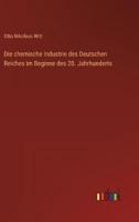 Die Chemische Industrie Des Deutschen Reiches Im Beginne Des 20. Jahrhunderts