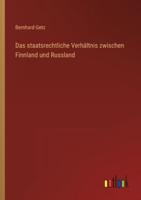 Das Staatsrechtliche Verhältnis Zwischen Finnland Und Russland