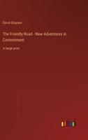 The Friendly Road - New Adventures in Contentment