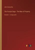 The Forsyte Saga - The Man of Property