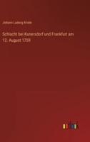 Schlacht Bei Kunersdorf Und Frankfurt Am 12. August 1759