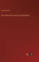 Die Romantische Schule in Deutschland