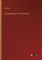 Vorlege-Blätter Für Schiff-Bauer