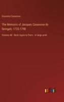 The Memoirs of Jacques Casanova De Seingalt, 1725-1798