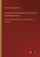 The Day of the Confederacy; A Chronicle of the Embattled South