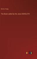 The Book Called by the Jews KOHELETH