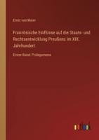 Französische Einflüsse Auf Die Staats- Und Rechtsentwicklung Preußens Im XIX. Jahrhundert