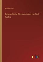 Der Griechische Alexanderroman Von Adolf Ausfeld