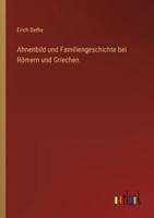 Ahnenbild Und Familiengeschichte Bei Römern Und Griechen