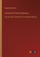 A History of French Architecture