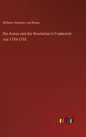 Die Armee Und Die Revolution in Frankreich Von 1789-1793