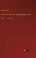 The Junior Classics; Fairy and Wonder Tales