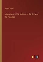 An Address to the Soldiers of the Army of the Potomac