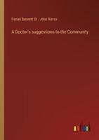 A Doctor's Suggestions to the Community