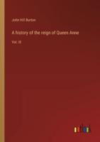 A History of the Reign of Queen Anne