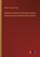 Alphabetical Manual of Blowpipe Analysis