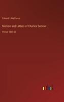 Memoir and Letters of Charles Sumner