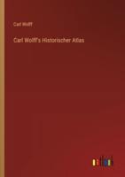 Carl Wolff's Historischer Atlas