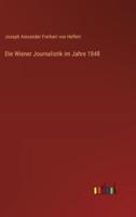 Die Wiener Journalistik Im Jahre 1848