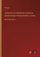 Jahrbücher Der Königlichen Akademie Gemeinnütziger Wissenschaften Zu Erfurt