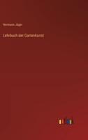 Lehrbuch Der Gartenkunst