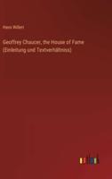 Geoffrey Chaucer, the House of Fame (Einleitung und Textverhältniss)