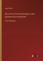 Die Luft Und Ihre Beziehungen Zu Den Epidemischen Krankheiten