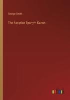 The Assyrian Eponym Canon
