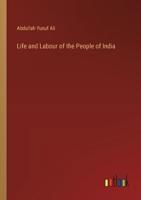 Life and Labour of the People of India