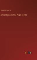 Life and Labour of the People of India