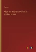 Album Des Literarischen Vereins in Nürnberg Für 1844