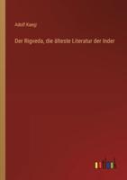 Der Rigveda, Die Älteste Literatur Der Inder
