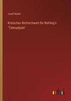 Kritisches Richtschwert Für Rohling's "Talmudjude"
