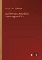 Geschichte Des 2. Rheinischen Husaren-Regiments Nr. 9