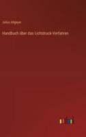 Handbuch Über Das Lichtdruck-Verfahren